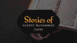 Sories of Hazrat Muhammad (saw)