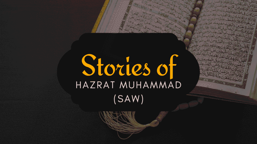 Sories of Hazrat Muhammad (saw)