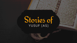 Stories of Yusuf (AS) | Time of story